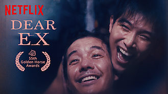 Dear Ex (2018) on Netflix in Egypt Dear Ex (2018) on Netflix in Egypt