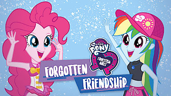 My Little Pony Equestria Girls: Forgotten Friendship